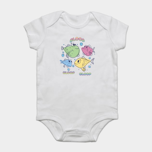 Multi-colored fish say Bloop Bloop Bloop Baby Bodysuit by Luxinda